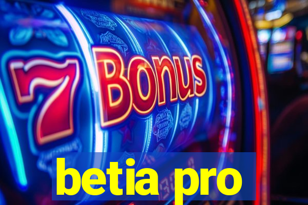 betia pro